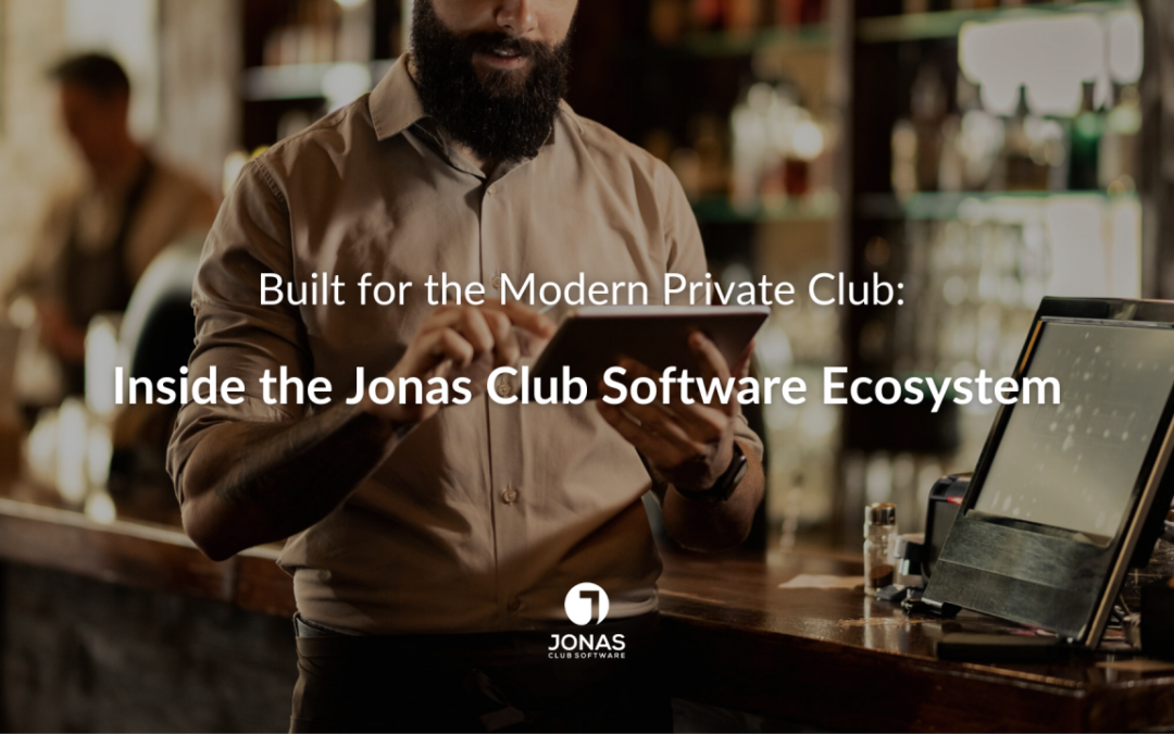 Built for the Modern Private Club: Inside the Jonas Club Software Ecosystem